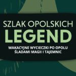 Poznaj opolskie legendy i tajemnice