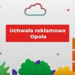 Uchwała Reklamowa Miasta Opole wchodzi w życie